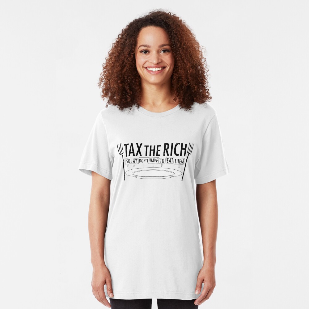 TAX THE RICH Slim Fit T-Shirt