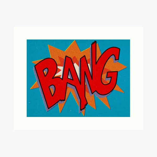 BANG! Art Print