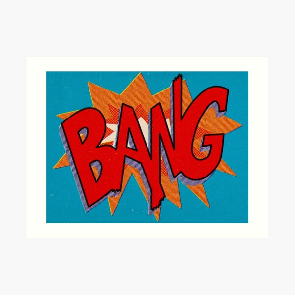 BANG! Art Print