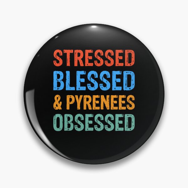 Item preview, Stressed Blessed and Pyrenees Obsessed Dog Gift  designed and sold by Guarddogdrive.