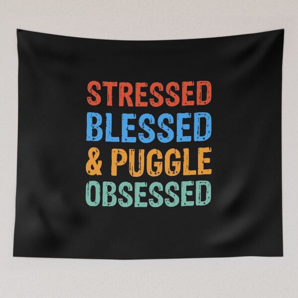 Item preview, Stressed Blessed and Puggle Obsessed Dog Gift  designed and sold by Guarddogdrive.