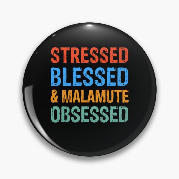 Item preview, Stressed Blessed and Malamute Obsessed Dog Gift  designed and sold by Guarddogdrive.