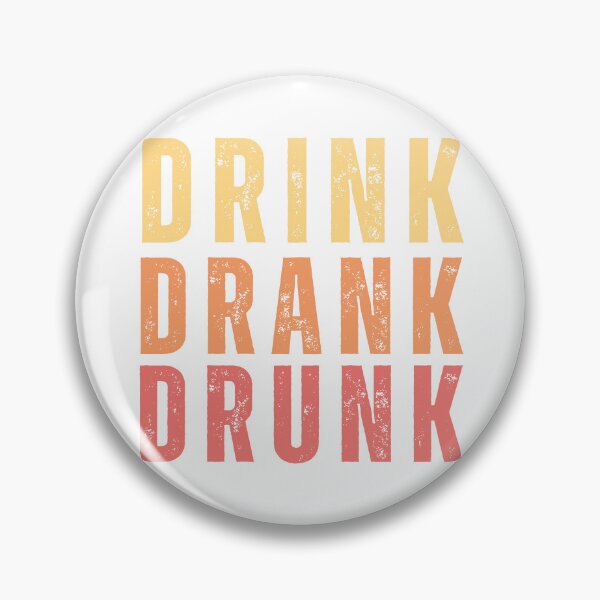 Item preview, Drink Drank Drunk. Funny Retro Distressed Style Friends Drinking Design For The Party Lover. Yellow, Orange and Red designed and sold by That Cheeky Tee.
