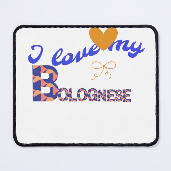 Item preview, I Love my BOLOGNESE designed and sold by Halcion C.