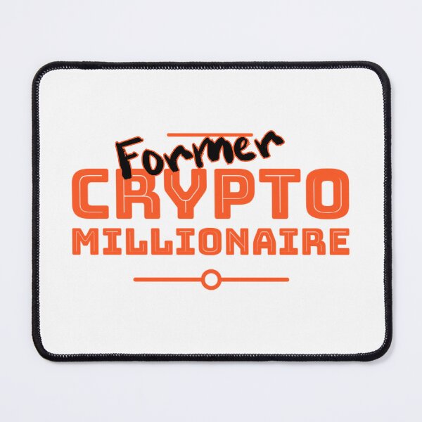 Item preview, Former Crypto Millionaire designed and sold by LookUpCreations.