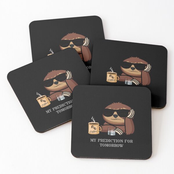 Item preview, My prediction for tomorrow funny sloth never  designed and sold by TipTopTapo.