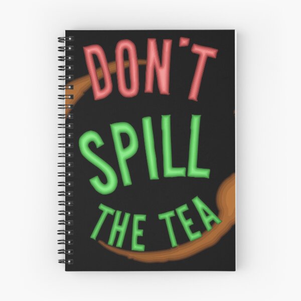 Item preview, Don't Spill the Tea - Keep it to yourself designed and sold by Pinnacle of Decadence.