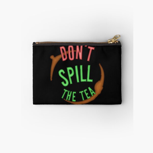 Item preview, Don't Spill the Tea - Keep it to yourself designed and sold by Pinnacle of Decadence.
