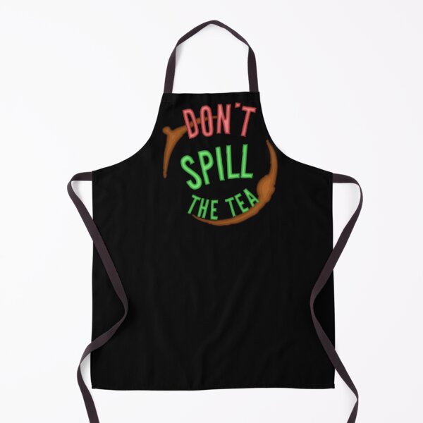 Item preview, Don't Spill the Tea - Keep it to yourself designed and sold by Pinnacle of Decadence.