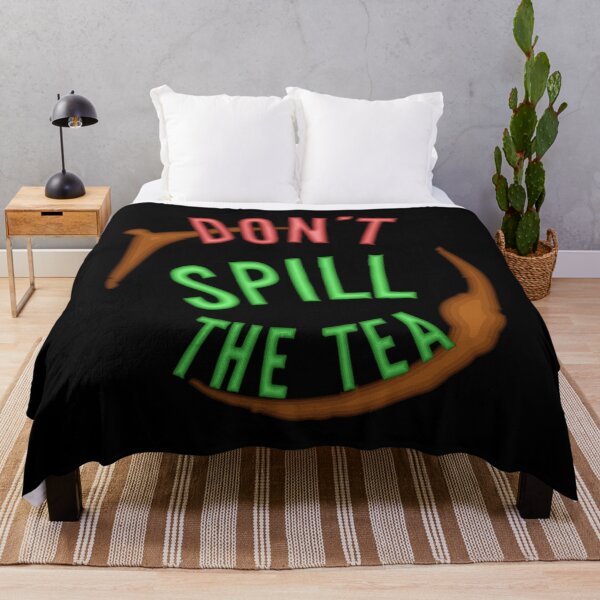Item preview, Don't Spill the Tea - Keep it to yourself designed and sold by Pinnacle of Decadence.