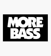 MORE BASS (White) Photographic Print