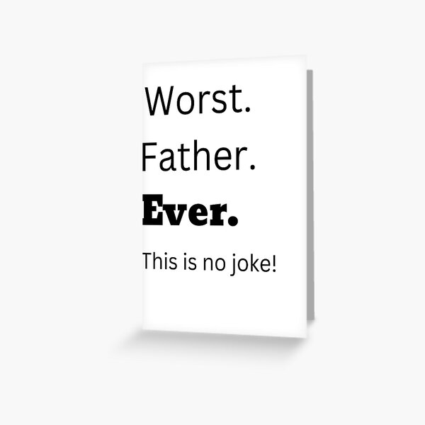 Item preview, Worst Father ever, worst dad ever designed and sold by BreezeTeeze.