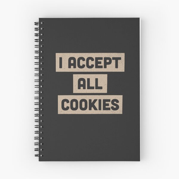 Item preview, I Accept All Cookies Foodie Internet Humor designed and sold by Creatively Torn.