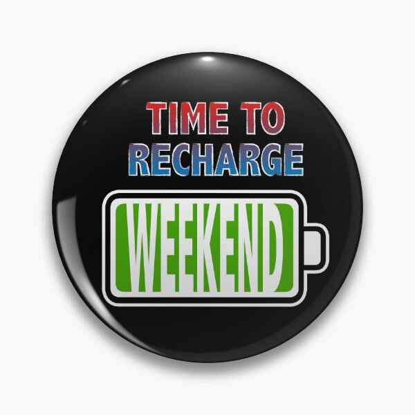 Item preview, Weekend - Time to Recharge designed and sold by Moodific.