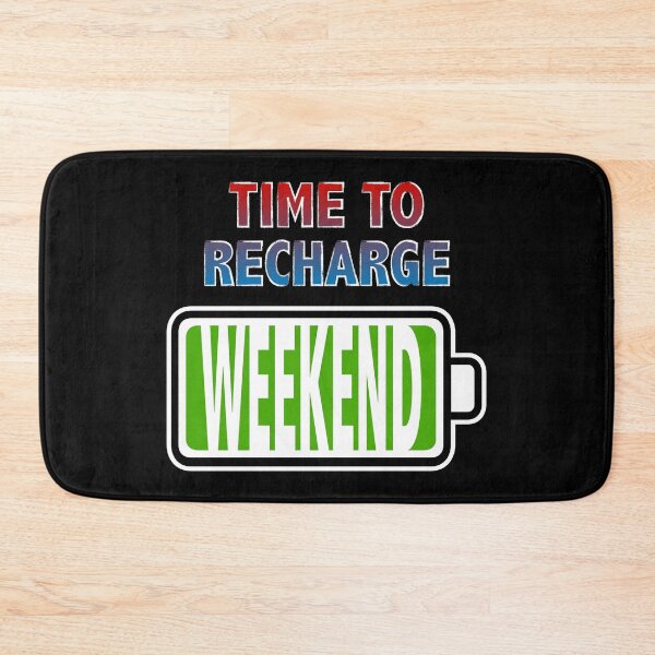 Item preview, Weekend - Time to Recharge designed and sold by Moodific.