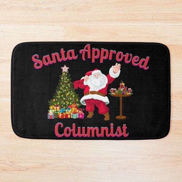 Item preview, Santa Approved Columnist - Black Background designed and sold by TheKnightWriter.