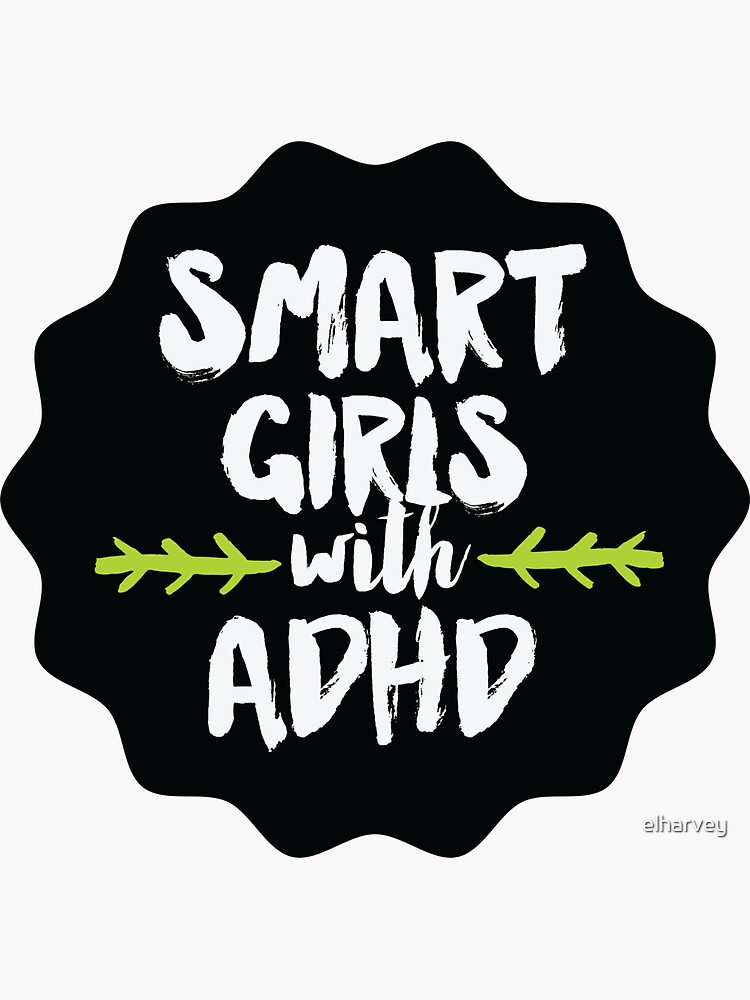Smart Girls with ADHD by elharvey