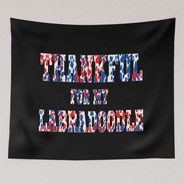 Item preview, THANKFUL FOR MY DOG - THANKFUL FOR MY LABRADOODLE designed and sold by ArtzandDesignz.