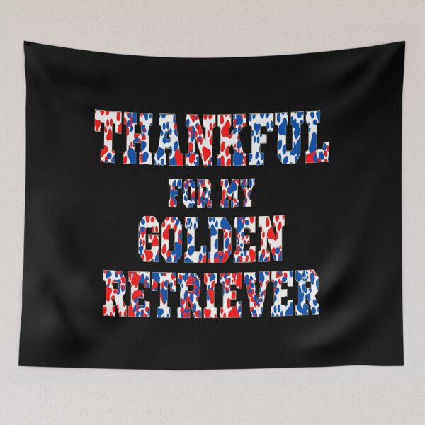 Item preview, THANKFUL FOR MY DOG - THANKFUL FOR MY GOLDEN RETRIEVER designed and sold by ArtzandDesignz.