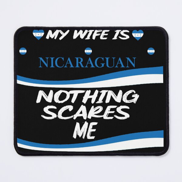Item preview, Funny My Wife Is Nicaraguan Nicaraguan Nothing Scares Me designed and sold by CuteHigh01.
