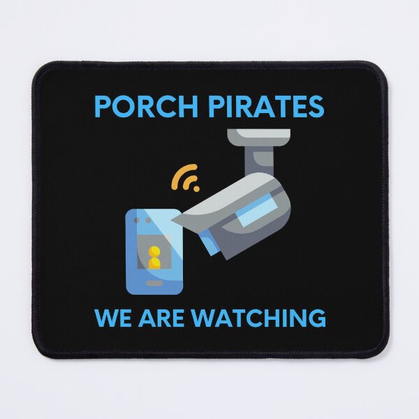 Item preview, Porch Pirates - We are Watching designed and sold by MtWoodsonSales.