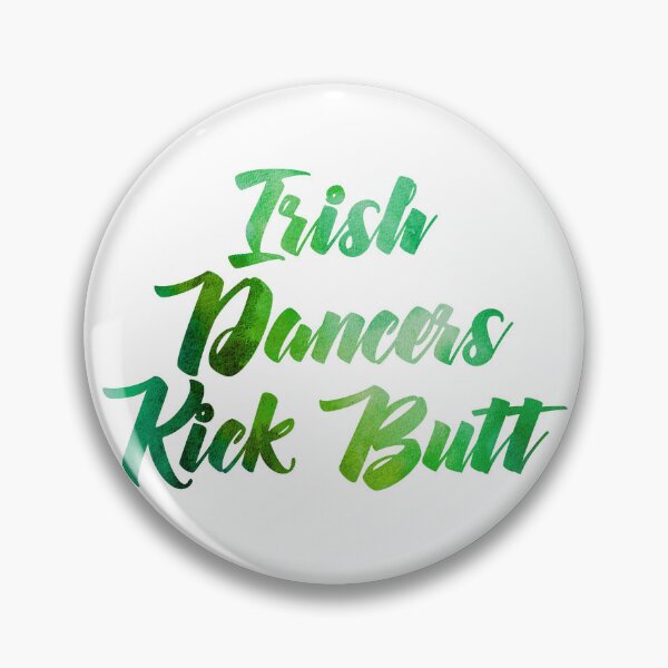 Item preview, Irish Dancers Kick Butt designed and sold by quakeandquiver.