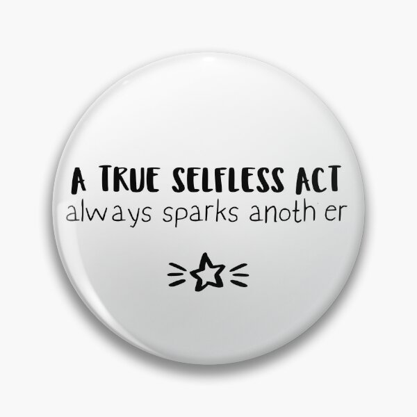 Item preview, A true selfless act always sparks another  designed and sold by Pop-n-Rockin.