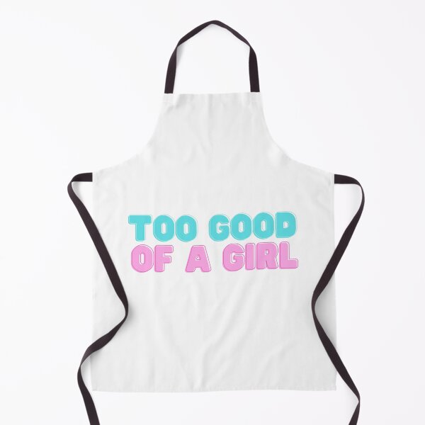 Item preview, Too good of a girl designed and sold by rpvga.