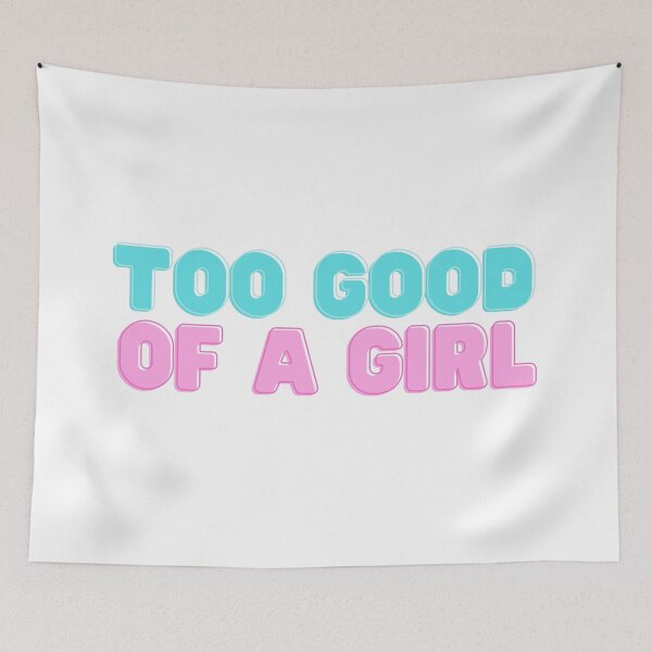 Item preview, Too good of a girl designed and sold by rpvga.