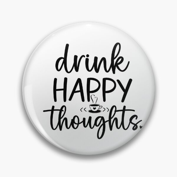 Item preview, Drink Happy Thoughts - Coffee Lovers designed and sold by younghopes.