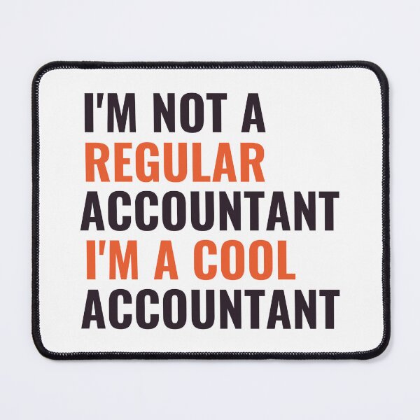 Item preview, Im Not A Regular Accountant Im A Cool Accountant designed and sold by chetan786.