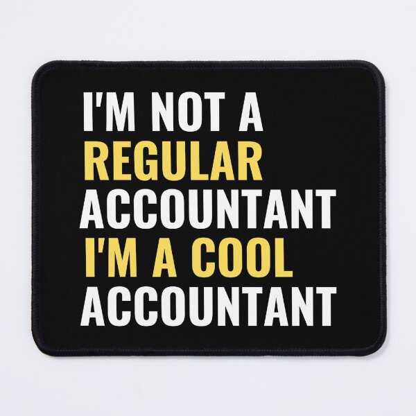 Item preview, Im Not A Regular Accountant Im A Cool Accountant designed and sold by chetan786.