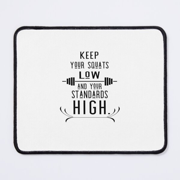 Item preview, Low squats and High Standards  designed and sold by 3 Suns Designs.