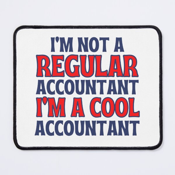 Item preview, Im Not A Regular Accountant Im A Cool Accountant designed and sold by chetan786.