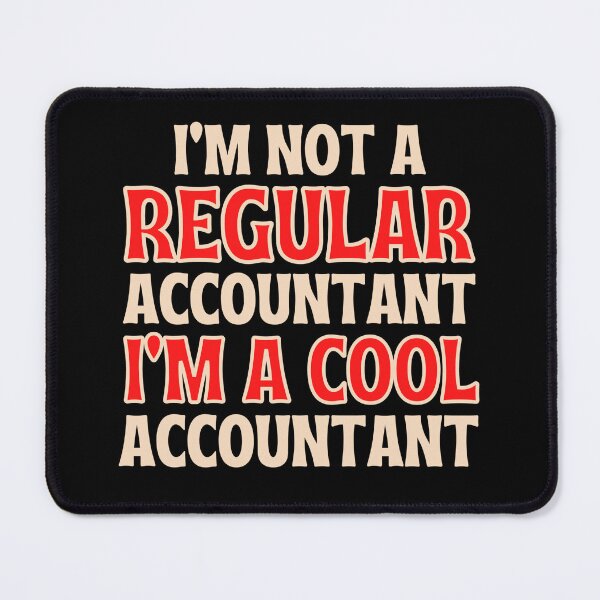 Item preview, Im Not A Regular Accountant Im A Cool Accountant designed and sold by chetan786.