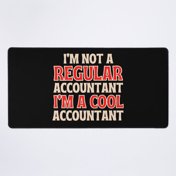 Item preview, Im Not A Regular Accountant Im A Cool Accountant designed and sold by chetan786.