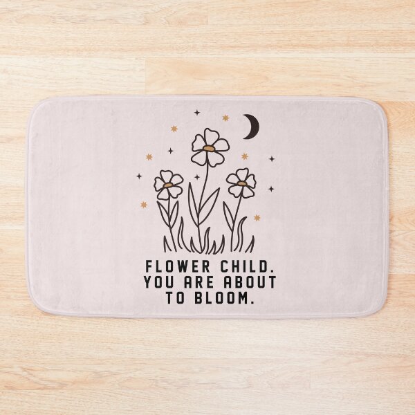 Item preview, Flower Child You Are About To Bloom Typography designed and sold by bolimj.