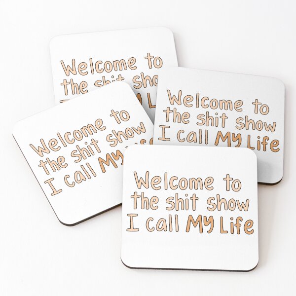 Item preview, Welcome to the shit show I call my life designed and sold by tati-jpg.