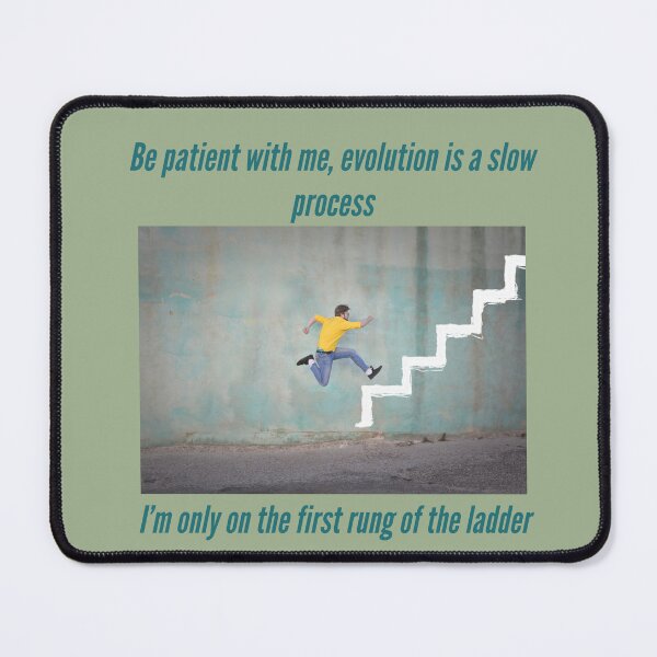 Item preview, Evolution is a slow process, be patient with me designed and sold by TechLaughs.