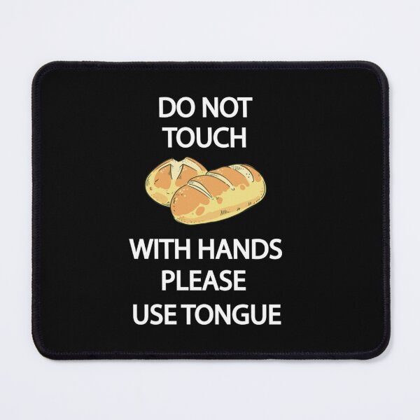 Item preview, Bad translation Do Not Touch Bread   designed and sold by rabbitpossu.