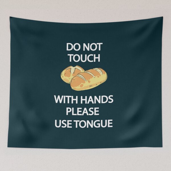 Item preview, Bad translation Do Not Touch Bread   designed and sold by rabbitpossu.