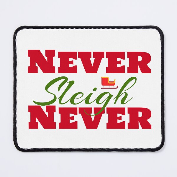 Item preview, Never Sleigh Never designed and sold by saskadventurer.