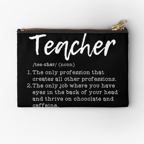 Definition of a Teacher #2 Zipper Pouch
