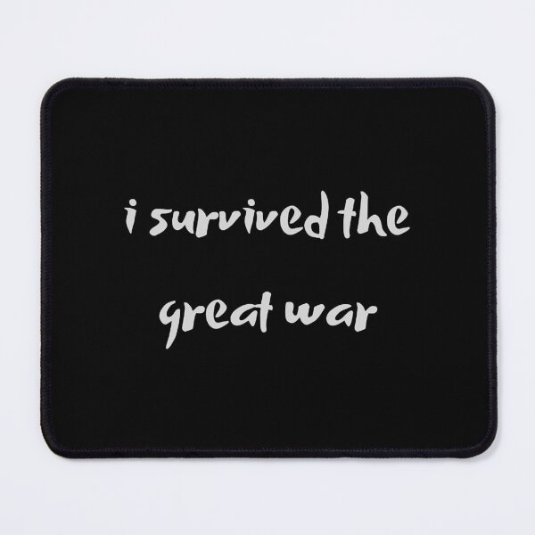 Item preview, i survived the great war designed and sold by SharkCoDesigns.