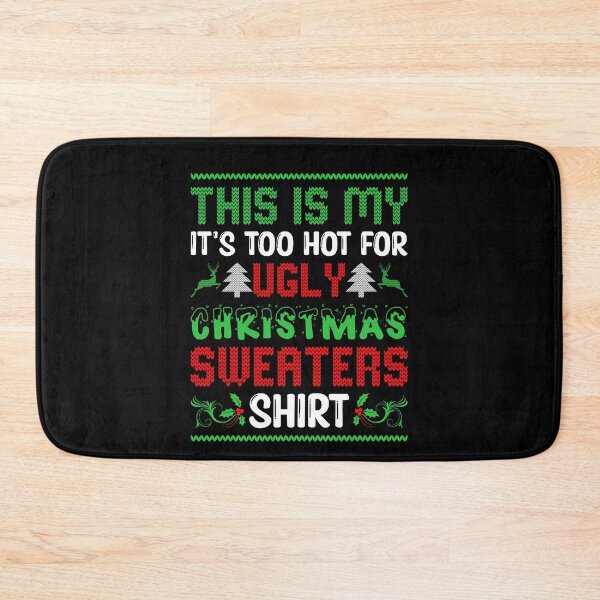 Item preview, This is My It's Too Hot For Ugly Christmas Sweaters Xmas designed and sold by sweary12.