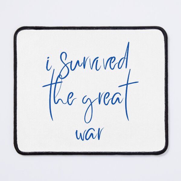 Item preview, i survived the great war designed and sold by SharkCoDesigns.