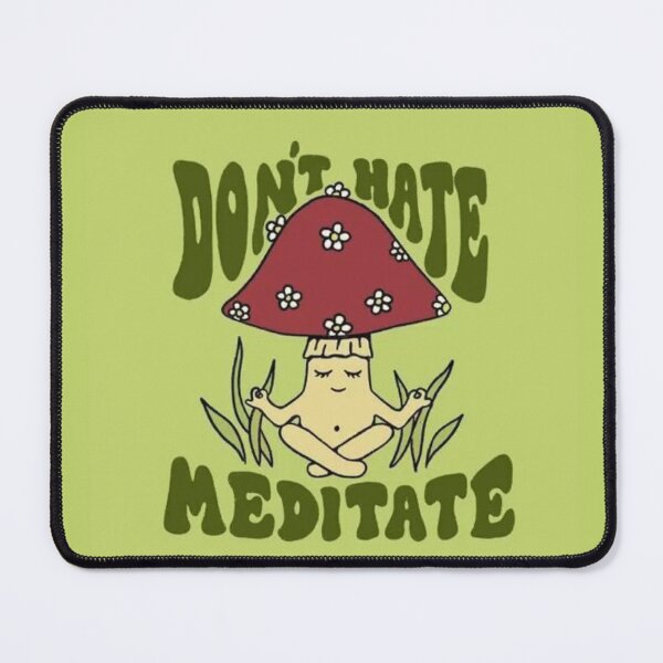 Item preview, dont hate meditate mushroom tales cute minimal illustration designed and sold by Anavrisss.