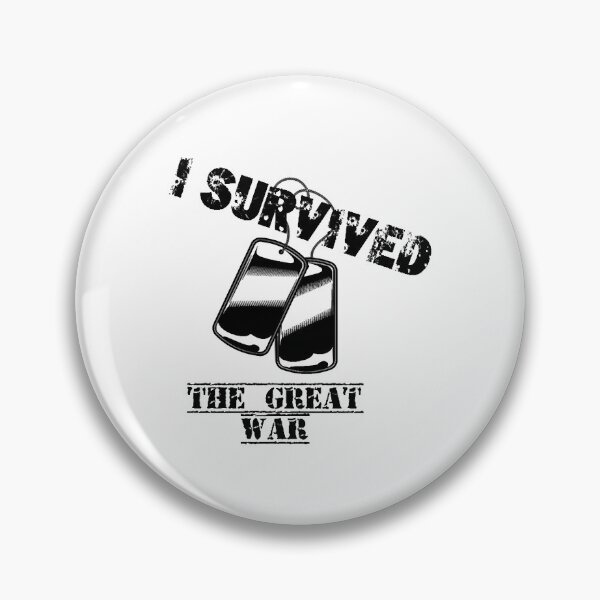 Item preview, I Survived The Great War designed and sold by BurdenArts.