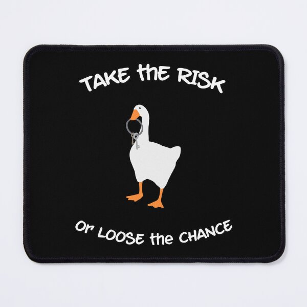 Item preview, The Goose Says it's Worth The Risk designed and sold by slaydsgstudio.