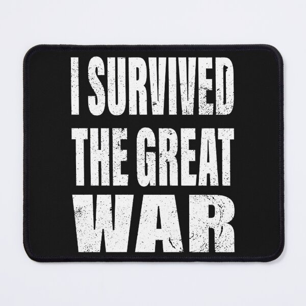 Item preview, I Survived The Great War designed and sold by BurdenArts.